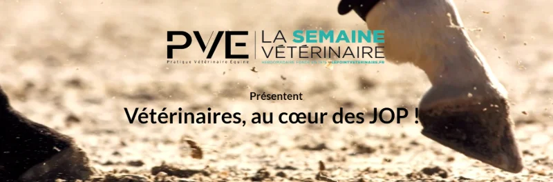 Vétérinaires, au cœur des JOP !